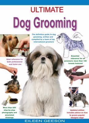 Ultimate Dog Grooming Guide Book
