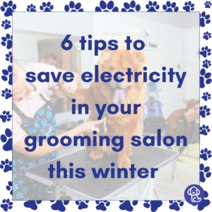 Save Electricity in your Grooming Salon